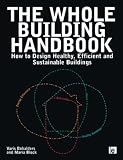 The Whole Building Handbook: How to Design Healthy, Efficient and Sustainable Buildings