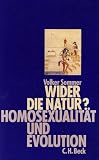 Wider die Natur? Homosexualit&auml;t und Evolution - Volker Sommer