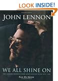 We All Shine on: The Stories Behind Every John Lennon Song 1970 - 1980