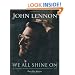 We All Shine on: The Stories Behind Every John Lennon Song 1970 - 1980