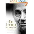 Our Lincoln: New Perspectives on Lincoln and His World