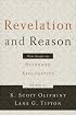 Revelation and Reason: New Essays in Reformed Apologetics