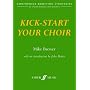 Kick-Start Your Choir (Faber music)