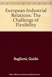 European industrial relations : the challenge of flexibility