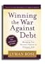 Winning the War Against Debt- LDS Non-fiction- Managing Your Personal Finances to Eliminate Debt- Get Out of Debt Quickly Without Paying More Toward Your Debt Than You Currently Are- Covers Everything From Basic Budgeting to Investing- Money