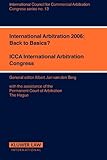 International arbitration 2006 : back to basics?