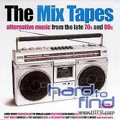 The Mix Tapes: Alternative Music from the Late 1970s & 1980s