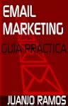 Email marketing. Gu�a pr�ctica