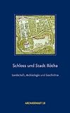 Produkt-Bild: Schloss und Stadt R&ouml;tha - Landschaft, Arch&auml;ologie und Geschichte