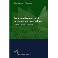 Recht und Management in vernetzten Unternehmen. Chancen - Risiken - L�sungen