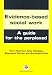 Evidence-based Social Work: A Guide for the Perplexed