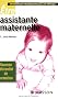 Etre assistante maternelle : Informations professionnelles et vie pratique