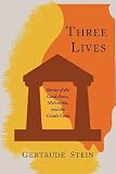Three Lives: Stories of the Good Anna, Melanctha, and the Gentle Lena unknown Edition by Stein, Gertrude (2011)