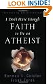 I Don't Have Enough Faith to be an Atheist