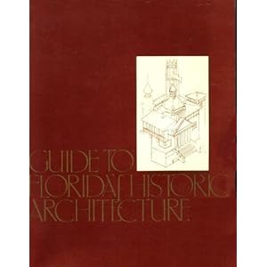 Guide to Florida's Historic Architecture