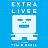Extra Lives: Why Video Games Matter