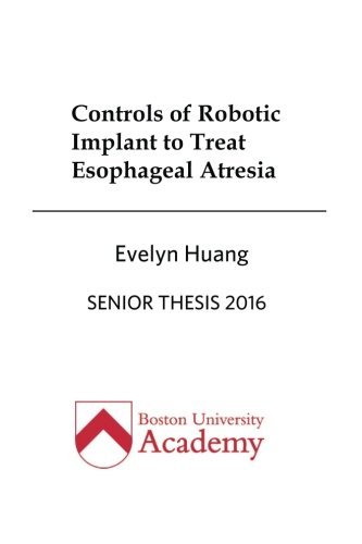 Controls of a Robotic Implant to Treat Esophageal Atresia