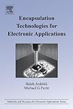 Encapsulation technologies for electronic applications