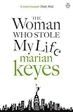 The woman who stole my life