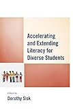 Accelerating and extending literacy for diverse students
