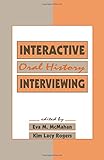 Interactive oral history interviewing