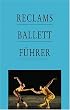 Reclams Ballettf�hrer