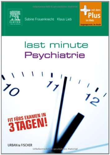 Urban & Fischer Verlag/Elsevier GmbH Last Minute Psychiatrie: mit Zugang zum Elsevier-Portal