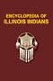 Encyclopedia of Illinois Indians