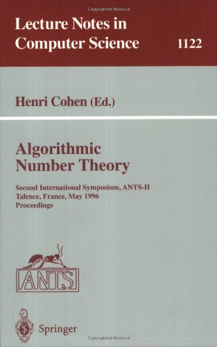 Algorithmic Number Theory: Second International Symposium, ANTS-II, Talence, France, May 18 - 23, 1996, Proceedings (Lecture Notes in Computer Science)