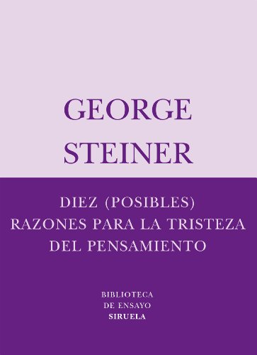 diez posibles razones para la tristeza del pensamiento biblioteca de ensayo serie menor  essay library minor