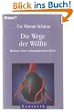 Die Wege der W�lfin. Roman einer schamanischen Reise. ( Esoterik).