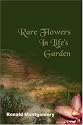 Rare Flowers in Life's Garden