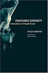Insatiable Curiosity: Innovation in a Fragile Future (Inside Technology)