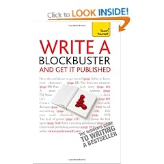Write a Blockbuster - And Get it Published: Teach Yourself