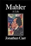Mahler: A Biography