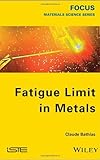 Fatigue limit in metals