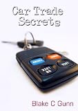 Car Trade Secrets (Inspired by Jeremy Clarkson,Brian Munroe,Paul Ingrassia,Piers Morgan,Total Control,Auto Trader, Simon Cowell)