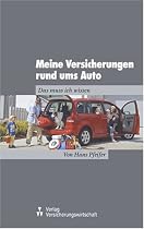 Meine Versicherungen rund ums Auto. Das muss ich wissen