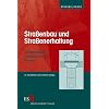 Stra�enbau und Stra�enerhaltung: Ein Handbuch f�r Studium und Praxis