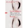 Alles, was wir geben mussten. Roman von Kazuo Ishiguro