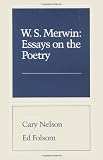 W. S. Merwin: Essays on the Poetry