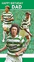 Celtic FC Dad Football Birthday Card - with badge