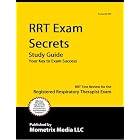 RRT Exam Secrets Study Guide: RRT Test Review for the Registered Respiratory Therapist... by RRT Exam Secrets Test Prep Team