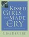 KISSED THE GIRLS AND MADE THEM CRY WO PB