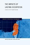 The impacts of lasting occupation : lessons from Israeli society