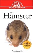 The Hamster: An Owner's Guide to a Happy Healthy Pet