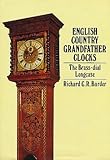 English Country grandfather clocks : the brass-dial longcase