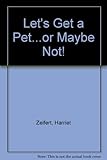 Let's get a pet - or maybe not!