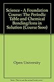 The periodic table and chemical bonding; [and, Ions in solution]