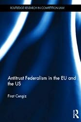 Antitrust Federalism in the EU and the US (Routledge Research in Competition Law)